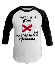 Began In Alabama - Live In Ohio Baseball Tee tile