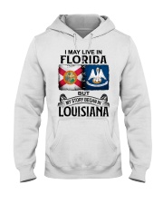 Began In Louisiana - May Live In Florida Hooded Sweatshirt tile