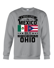 LIVE IN MEXICO BUT BEGAN IN OHIO Crewneck Sweatshirt tile