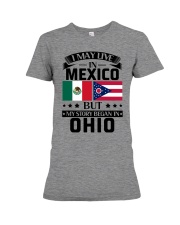LIVE IN MEXICO BUT BEGAN IN OHIO Premium Fit Ladies Tee tile