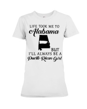 LIFE TOOK ME TO ALABAMA BE A PUERTO RICAN GIRL Premium Fit Ladies Tee tile