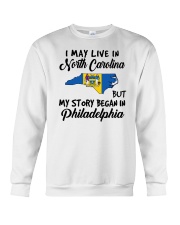 Began In Philadelphia - Live In North Carolina Crewneck Sweatshirt tile