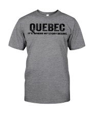 Quebec - My Story Begins Classic T-Shirt front