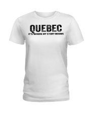 Quebec - My Story Begins Ladies T-Shirt tile