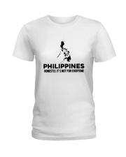 Philippines It's Not For Everyone Ladies T-Shirt tile