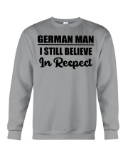 German Man I Still Believe In Respect Crewneck Sweatshirt tile