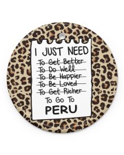 I Just Need To Go To Peru Circle ornament - single (porcelain) front