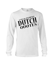 I Speak Fluent Dutch Quotes Long Sleeve Tee tile