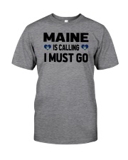 Maine Is Calling Classic T-Shirt front