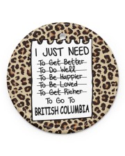 I Just Need To Go To British Columbia Circle ornament - single (porcelain) front