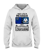 Began In Louisiana - May Live In Nevada Hooded Sweatshirt tile