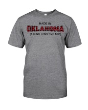 Made In Oklahoma A Long Long Time Ago Classic T-Shirt front