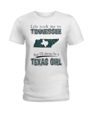 Texas Girl Life Took Me To Tennessee Ladies T-Shirt tile