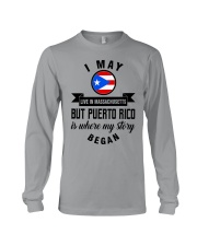 BEGAN IN PUERTO RICO BUT LIVE IN MASSACHUSETTS Long Sleeve Tee tile