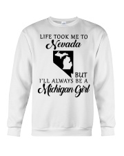 LIFE TOOK TO NEVADA BE A MICHIGAN GIRL Crewneck Sweatshirt tile