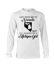 LIFE TOOK TO NEVADA BE A MICHIGAN GIRL Long Sleeve Tee tile