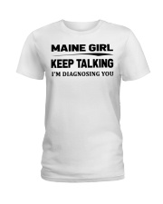 Maine Girl - I'm Diagnosing Ladies T-Shirt tile