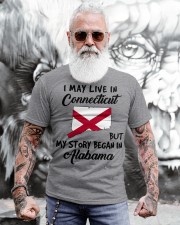 Began In Alabama - Live In Connecticut Classic T-Shirt apparel-classic-tshirt-lifestyle-front-268
