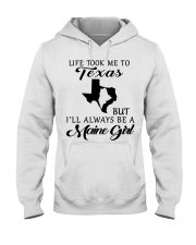 LIFE TOOK ME TO TEXAS BE A MAINE GIRL Hooded Sweatshirt tile