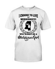 Michigan Girl I Choose To Live In Mississippi Classic T-Shirt tile
