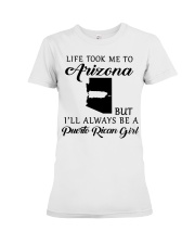 LIFE TOOK ME TO ARIZONA BE A PUERTO RICAN GIRL Premium Fit Ladies Tee tile