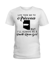 LIFE TOOK ME TO ARIZONA BE A PUERTO RICAN GIRL Ladies T-Shirt tile
