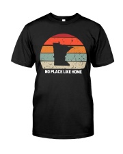 Minnesota No Place Like Home Classic T-Shirt front