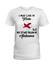 Began In Alabama - Live In Texas Ladies T-Shirt tile