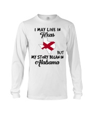 Began In Alabama - Live In Texas Long Sleeve Tee tile