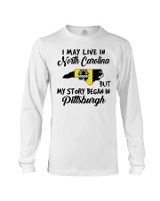 Began In Pittsburgh - Live In North Carolina Long Sleeve Tee tile