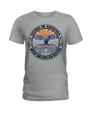 LIVING IN ARIZONA WITH MICHIGAN ROOTS Ladies T-Shirt tile
