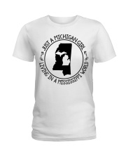 MICHIGAN GIRL LIVING IN MISSISSIPPI Ladies T-Shirt tile