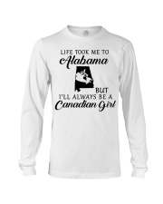 LIFE TOOK ME TO ALABAMA BE A CANADIAN GIRL Long Sleeve Tee tile