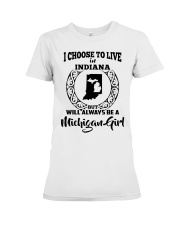 Michigan Girl I Choose To Live In Indiana Premium Fit Ladies Tee tile