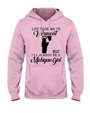 LIFE TOOK TO VERMONT BE A MICHIGAN GIRL Hooded Sweatshirt front
