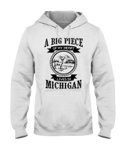 A piece of my heart lives in Michigan Hooded Sweatshirt front