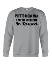 Puerto Rican Man I Still Believe In Respect Crewneck Sweatshirt tile
