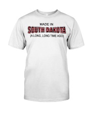 Made In South Dakota A Long Long Time Ago Classic T-Shirt tile
