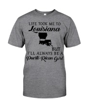 LIFE TOOK ME TO LOUISIANA BE A PUERTO RICAN GIRL Classic T-Shirt tile
