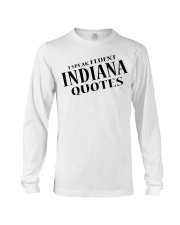I Speak Fluent Indiana Quotes Long Sleeve Tee tile