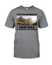 Montana Only Place Lives In Me Classic T-Shirt front