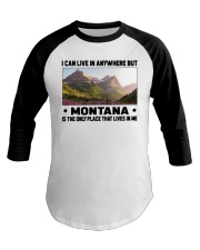 Montana Only Place Lives In Me Baseball Tee tile