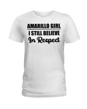 Amarillo Girl I Still Believe In Respect Ladies T-Shirt tile