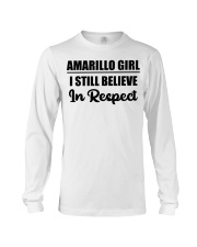 Amarillo Girl I Still Believe In Respect Long Sleeve Tee tile