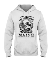 I JUST NEED TO GO TO MAINE Hooded Sweatshirt tile