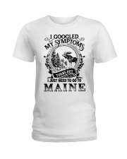 I JUST NEED TO GO TO MAINE Ladies T-Shirt tile