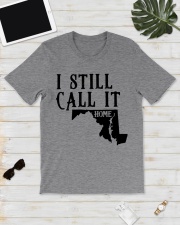 Maryland i still call it home Classic T-Shirt lifestyle-mens-crewneck-front-17