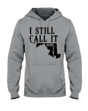 Maryland i still call it home Hooded Sweatshirt tile