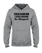 Staten Island Man I Still Believe In Respect Hooded Sweatshirt tile