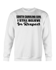 South Carolina Girl I Still Believe In Respect Crewneck Sweatshirt tile
